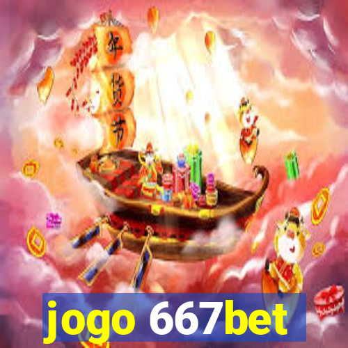 jogo 667bet